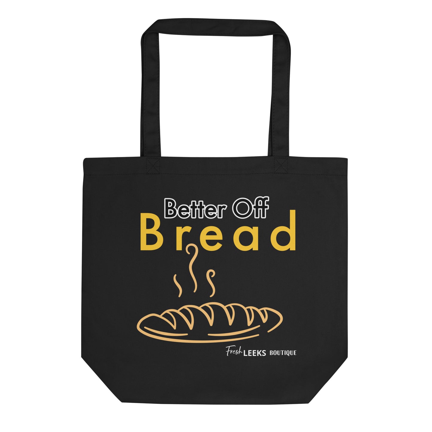 Better Off Bread Eco Tote Bag