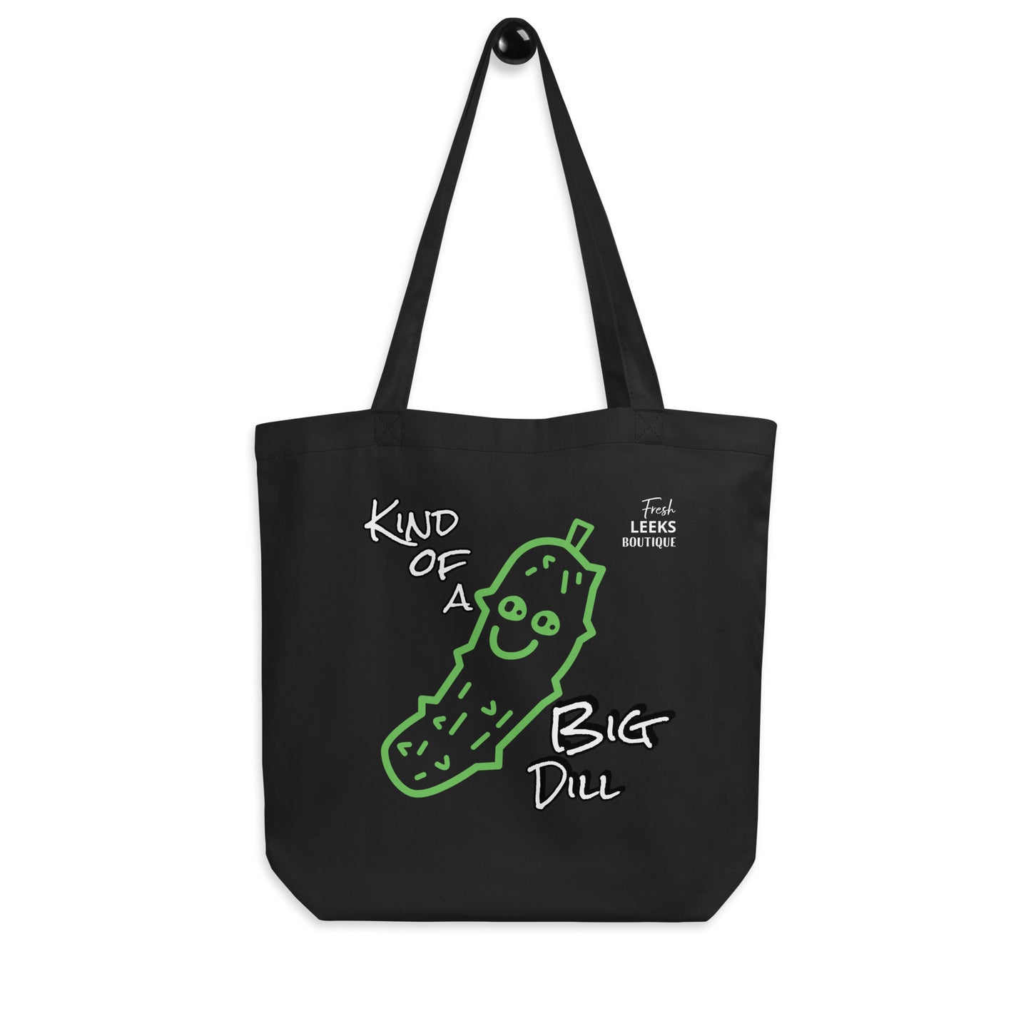 Kind of a Big Dill Eco Tote Bag