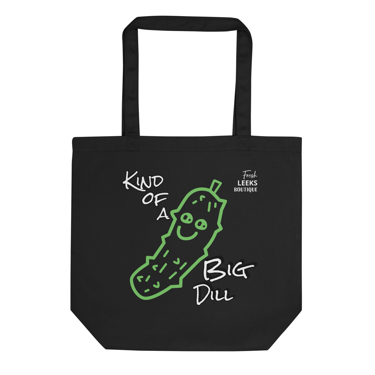 Kind of a Big Dill Eco Tote Bag