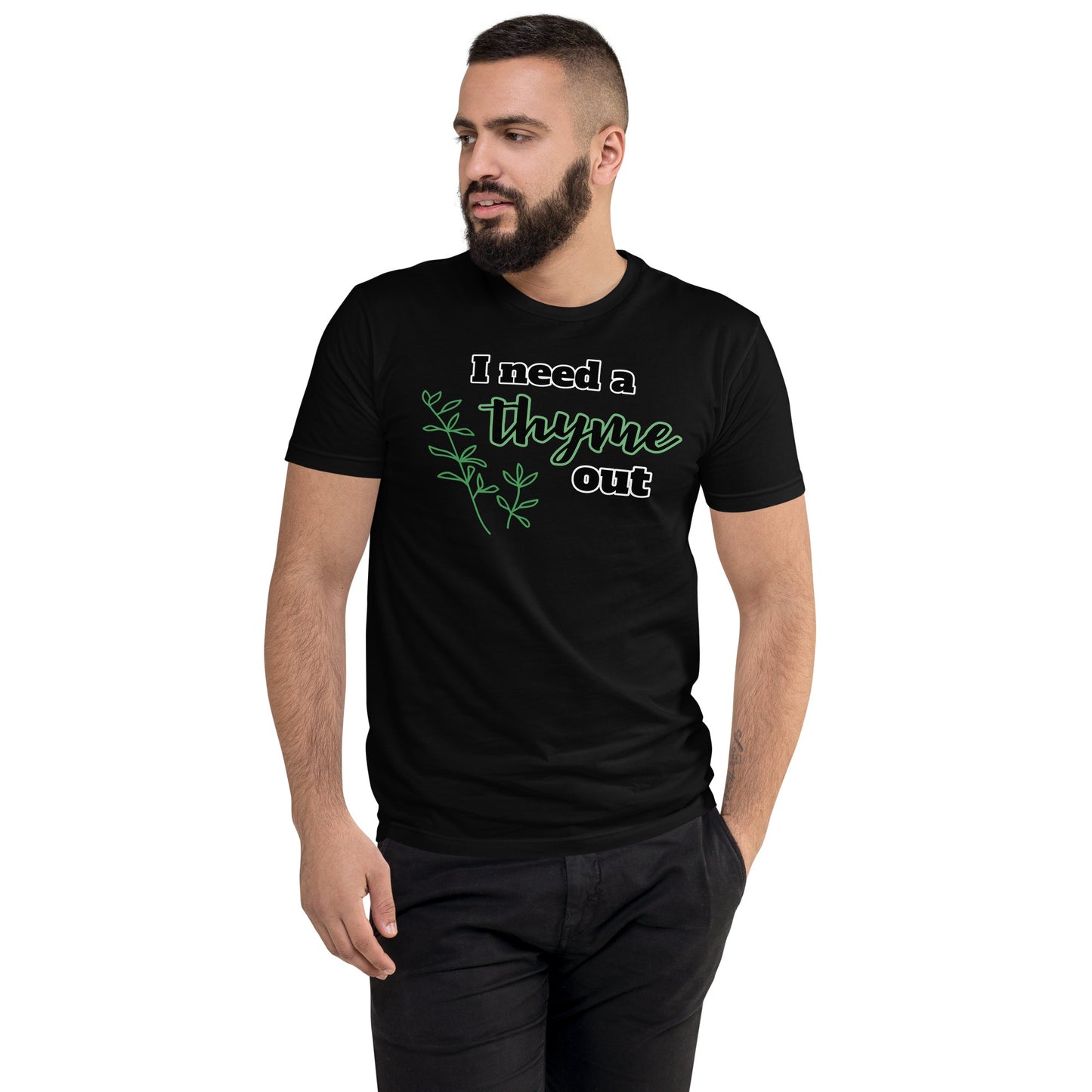 Thyme Out- 100% Cotton T-shirt