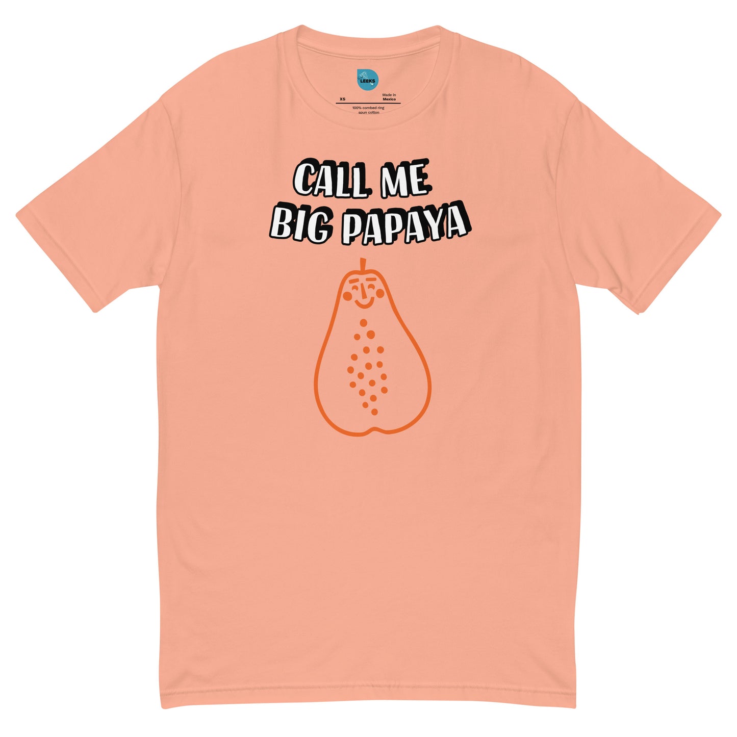 Call Me Big Papaya 100% Cotton T-shirt