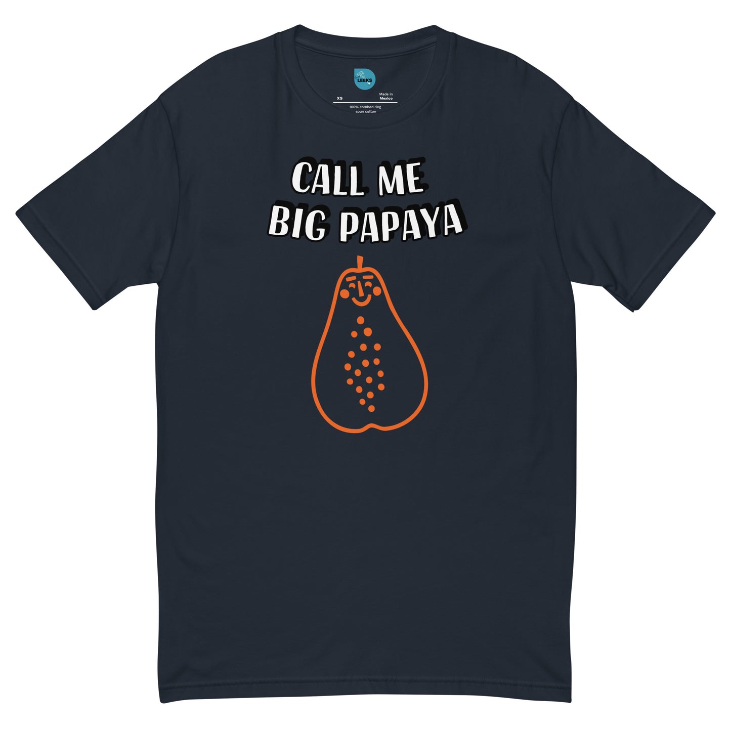 Call Me Big Papaya 100% Cotton T-shirt