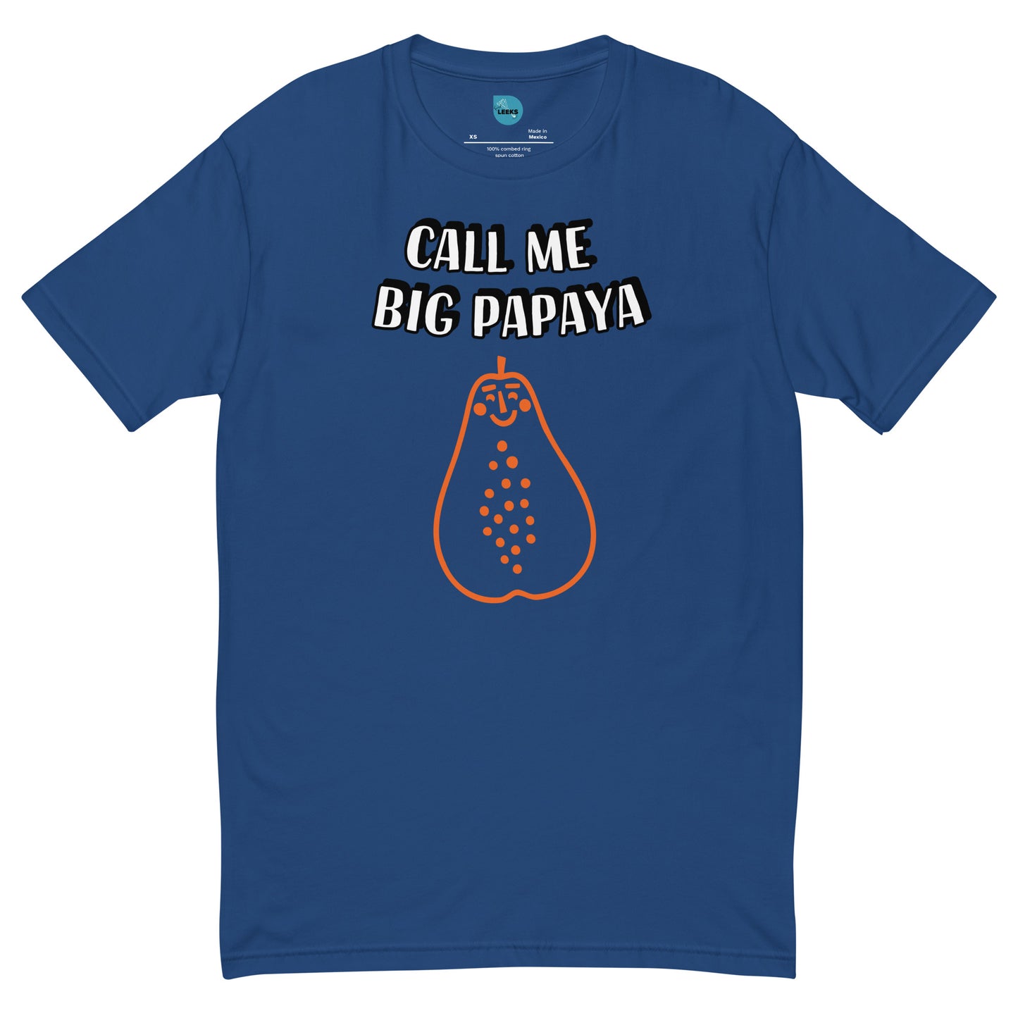 Call Me Big Papaya 100% Cotton T-shirt